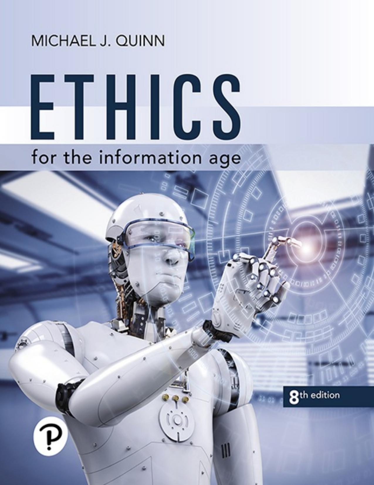 Ethics for the Information Age, 8/e