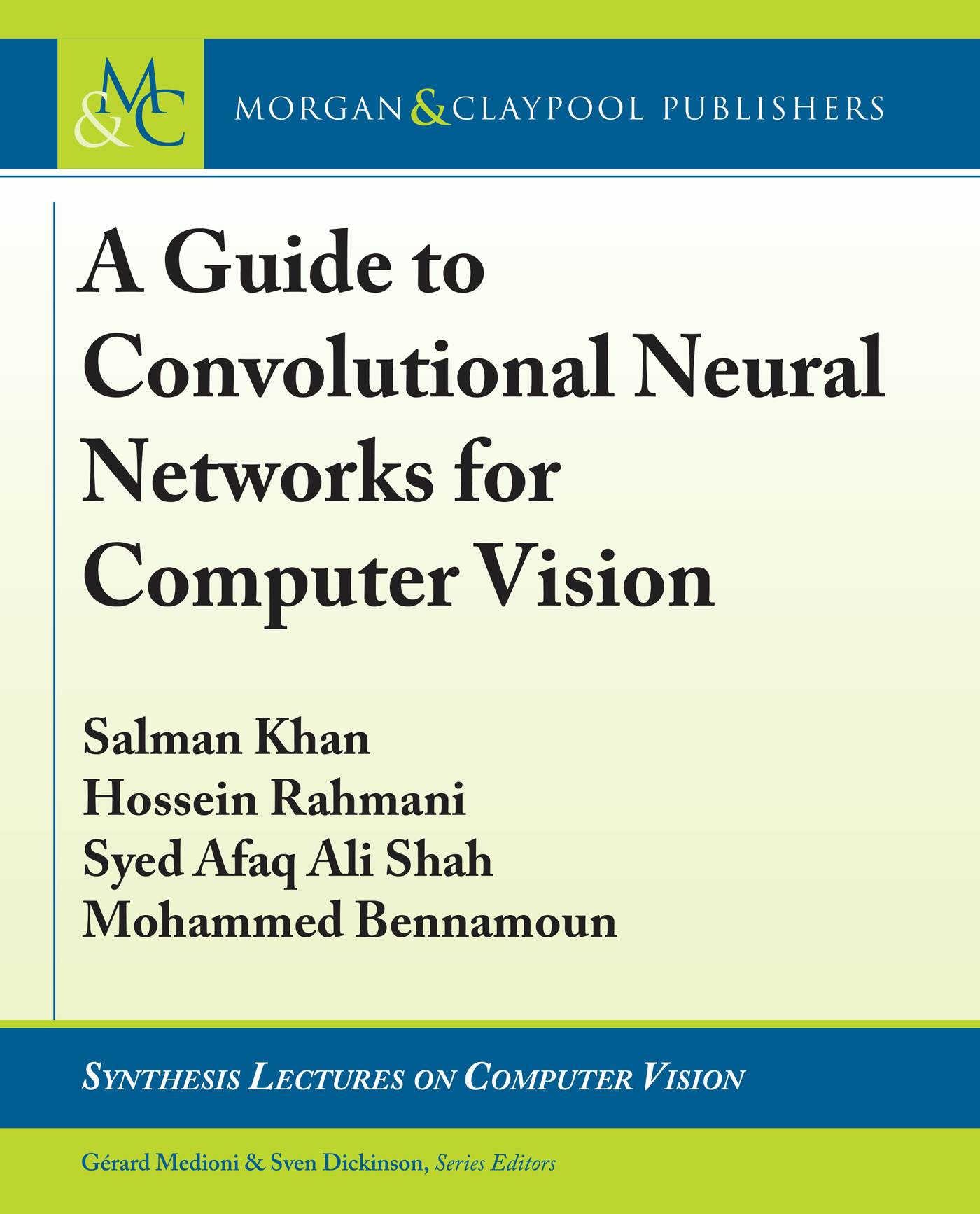 A Guide to Convolutional Neural Networks for Computer Vision