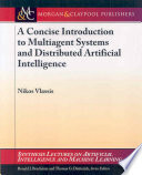 A Concise Introduction to Multiagent Systems and Distributed Artificial Intelligence